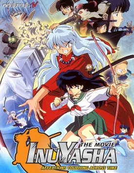 Инуяся: Любовь преодолевает время / Inuyasha: Affections Touching Across Time